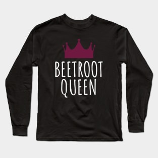 Beetroot Queen Long Sleeve T-Shirt